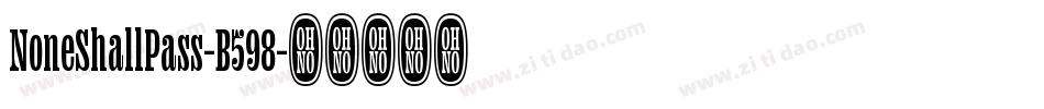 NoneShallPass-B598字体转换