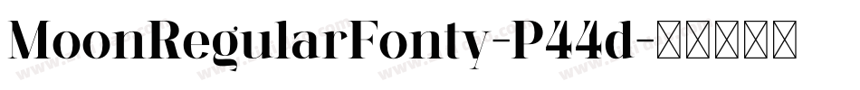 MoonRegularFonty-P44d字体转换