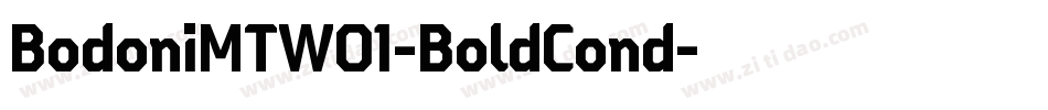 BodoniMTW01-BoldCond字体转换 BodoniMTW01-BoldCond字体转换