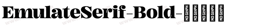 EmulateSerif-Bold字体转换