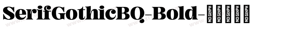 SerifGothicBQ-Bold字体转换