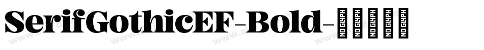 SerifGothicEF-Bold字体转换