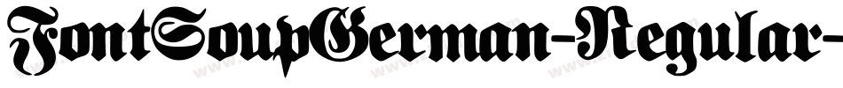 FontSoupGerman-Regular字体转换