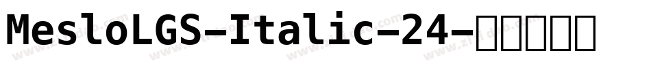 MesloLGS-Italic-24字体转换