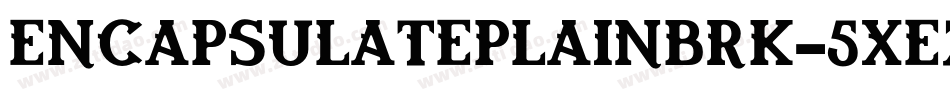EncapsulatePlainBrk-5xeZ字体转换