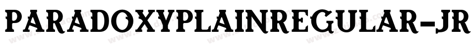 ParadoxyPlainRegular-JRmdj字体转换