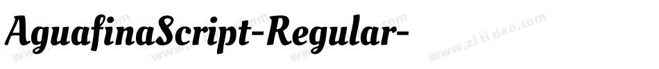AguafinaScript-Regular字体转换 AguafinaScript-Regular字体转换