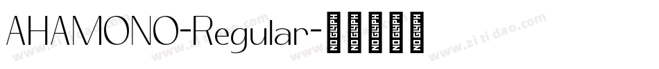 AHAMONO-Regular字体转换