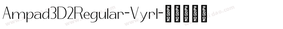 Ampad3D2Regular-Vyrl字体转换