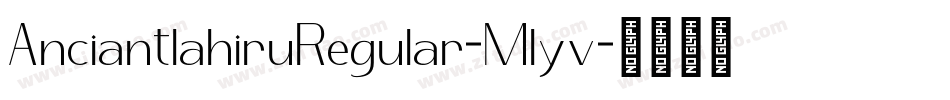 AnciantlahiruRegular-Mlyv字体转换