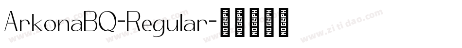 ArkonaBQ-Regular字体转换