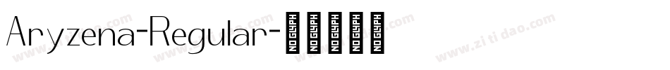 Aryzena-Regular字体转换