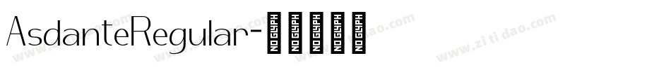 AsdanteRegular字体转换 AsdanteRegular字体转换