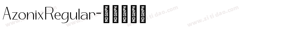 AzonixRegular字体转换 AzonixRegular字体转换