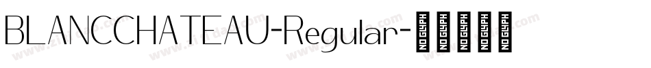 BLANCCHATEAU-Regular字体转换