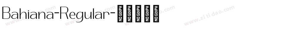 Bahiana-Regular字体转换