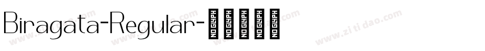Biragata-Regular字体转换
