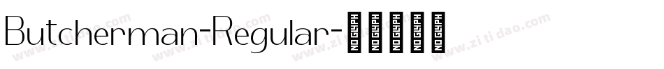 Butcherman-Regular字体转换 Butcherman-Regular字体转换