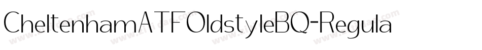 CheltenhamATFOldstyleBQ-Regular字体转换