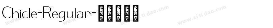 Chicle-Regular字体转换 Chicle-Regular字体转换