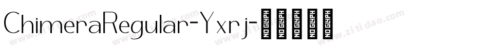 ChimeraRegular-Yxrj字体转换
