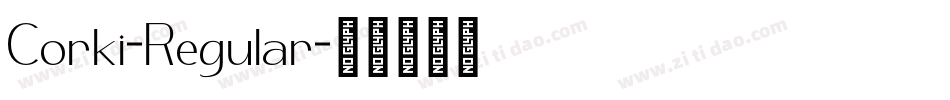 Corki-Regular字体转换 Corki-Regular字体转换