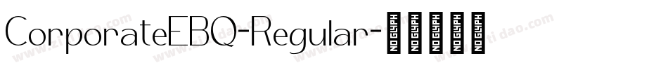 CorporateEBQ-Regular字体转换