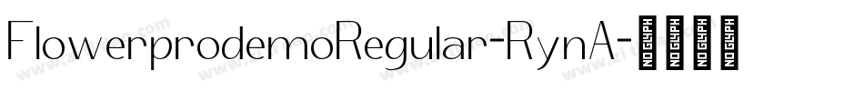 FlowerprodemoRegular-RynA字体转换