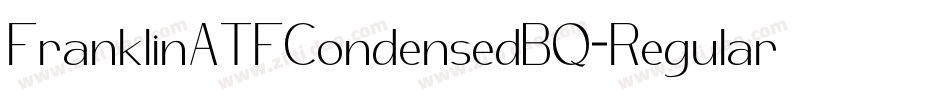 FranklinATFCondensedBQ-Regular字体转换 FranklinATFCondensedBQ-Regular字体转换