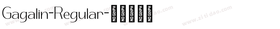 Gagalin-Regular字体转换