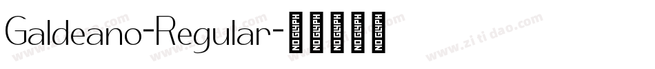 Galdeano-Regular字体转换 Galdeano-Regular字体转换