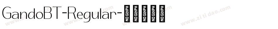 GandoBT-Regular字体转换