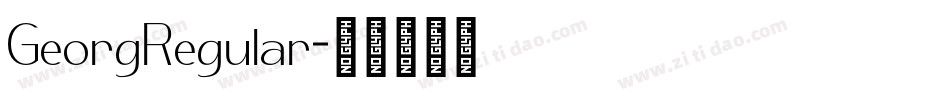 GeorgRegular字体转换 GeorgRegular字体转换