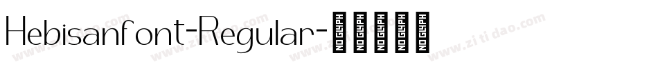 Hebisanfont-Regular字体转换