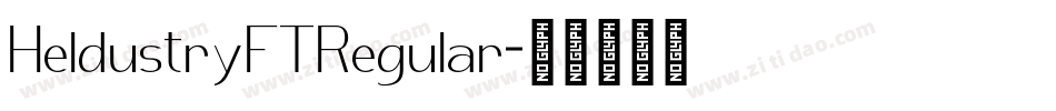 HeldustryFTRegular字体转换 HeldustryFTRegular字体转换