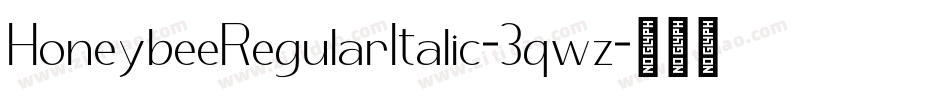HoneybeeRegularItalic-3qwz字体转换
