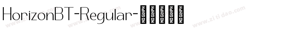 HorizonBT-Regular字体转换 HorizonBT-Regular字体转换