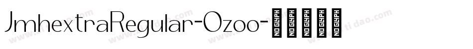 JmhextraRegular-Ozoo字体转换