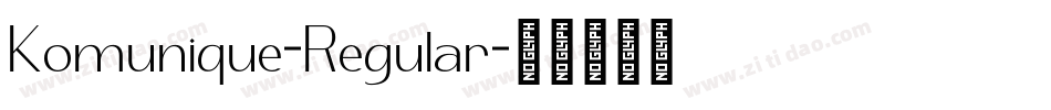 Komunique-Regular字体转换