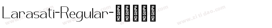 Larasati-Regular字体转换