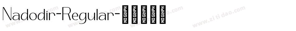 Nadodir-Regular字体转换