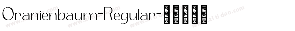 Oranienbaum-Regular字体转换