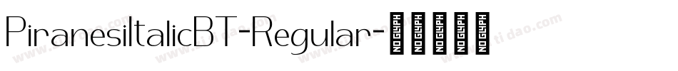 PiranesiItalicBT-Regular字体转换 PiranesiItalicBT-Regular字体转换