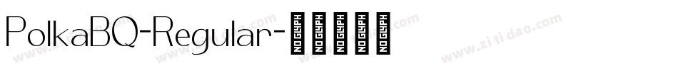 PolkaBQ-Regular字体转换