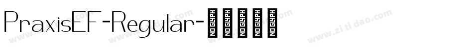 PraxisEF-Regular字体转换