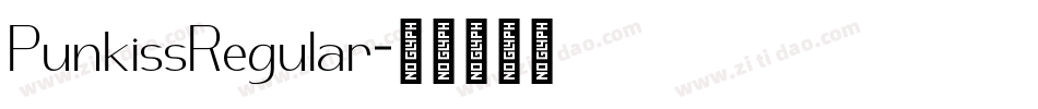 PunkissRegular字体转换 PunkissRegular字体转换