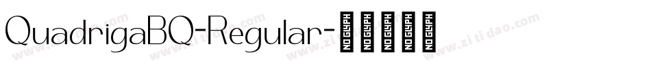 QuadrigaBQ-Regular字体转换