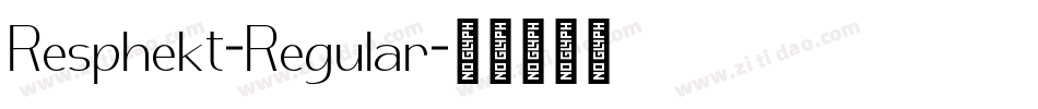 Resphekt-Regular字体转换