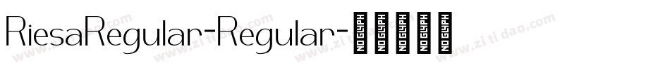 RiesaRegular-Regular字体转换