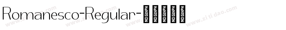 Romanesco-Regular字体转换